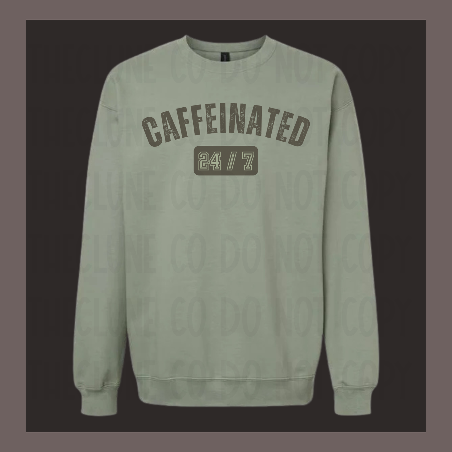 Caffeinated 24/7 Crewneck